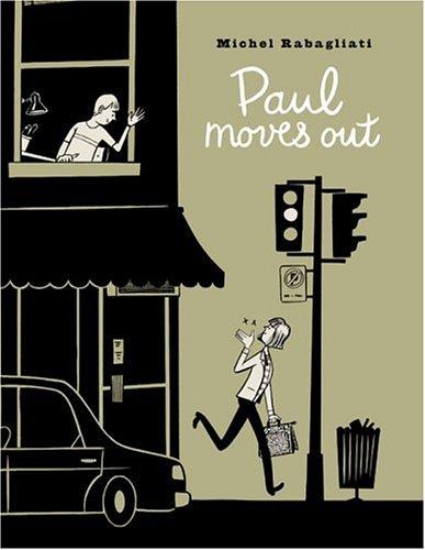 Michel Rabagliati: Paul Moves Out (Hardcover, 2005, Drawn and Quarterly)