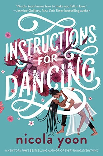 Nicola Yoon: Instructions for Dancing (Paperback, Delacorte Press)