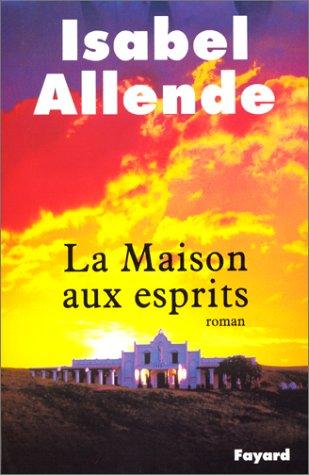 Isabel Allende, Claude Durand, Carmen Durand: La Maison aux esprits (French language, 1994, Fayard)