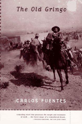 Carlos Fuentes: The Old Gringo (1997, Farrar, Straus and Giroux)