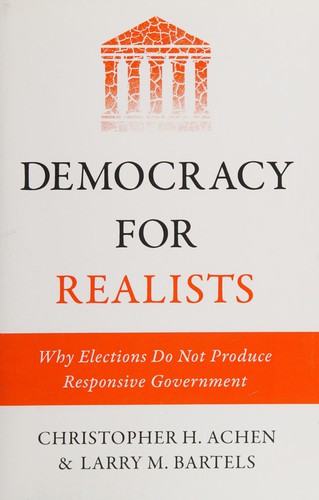 Christopher H. Achen: Democracy for realists (2016, Princeton University Press)