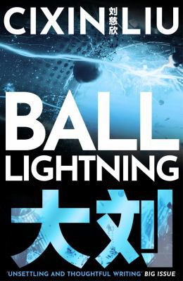 Liu Cixin, Joel Martinsen: Ball Lightning (2021, Head of Zeus)