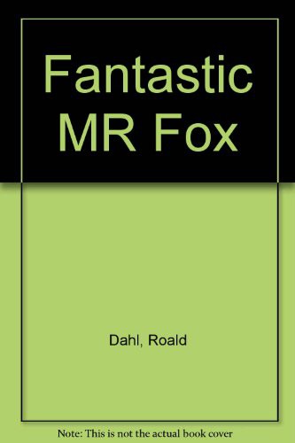 Roald Dahl: Fantastic MR Fox (Paperback, Xiao Tian Xia/Tsai Fong Books)