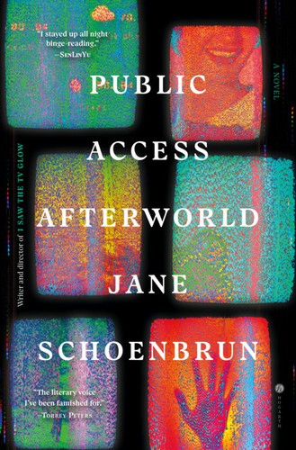 Jane Schoenbrun: Public Access Afterworld (Hardcover, 2026, Hogarth)