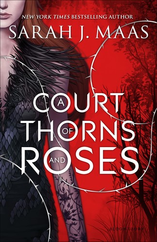 Martiniere, Lindsey Leavitt, Robin Mellom, Sarah J. Maas: A Court of Thorns and Roses (2015, Bloomsbury Publishing)