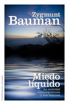 Zygmunt Bauman: Miedo líquido (2020, Paidós)