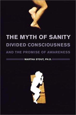 Martha Stout: The Myth of Sanity  (Hardcover, 2001, Viking Adult)