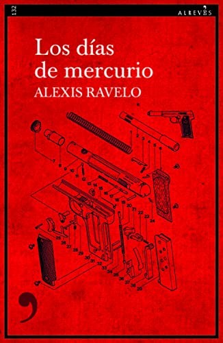 Alexis Ravelo: Los días de mercurio (Spanish language, 2022, Alrevés)