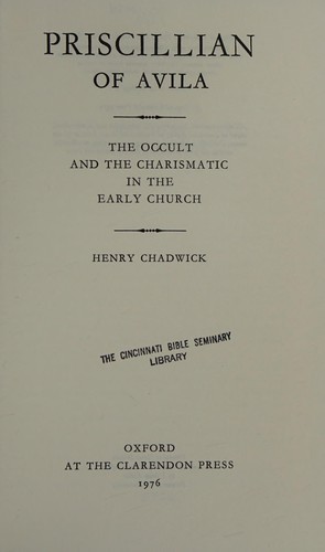 Chadwick, Henry: Priscillian of Avila (1976, Clarendon Press)