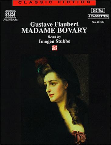 Flaubert Gustave: Madame Bovary (Classic Fiction) (AudiobookFormat, Naxos Audiobooks)