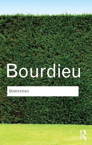 Pierre Bourdieu: Distinction (2013)