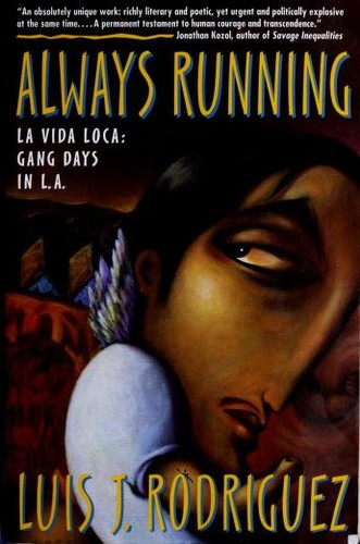 Luis J. Rodriguez: Always running (1994, Simon & Schuster)