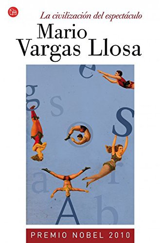 Mario Vargas Llosa: La civilización del espectáculo (Paperback, 2013, PUNTO DE LECTURA)