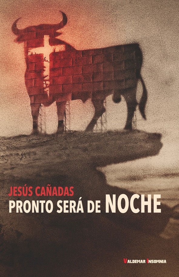 Jesús Cañadas: Pronto será de noche (Spanish language, 2015, Valdemar)