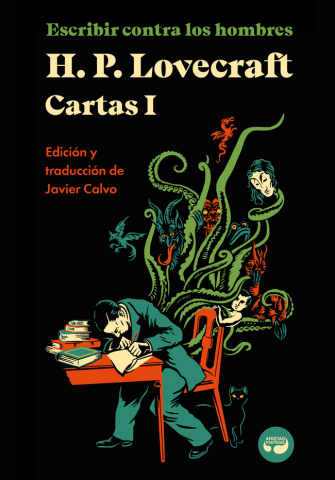H. P. Lovecraft, Javier Calvo Perales: Escribir contra los hombres (Español language, Aristas Martínez)