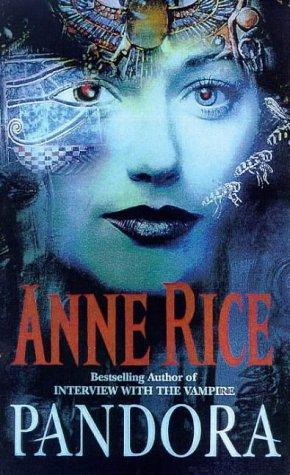 Anne Rice: Pandora (New Tales of the Vampires) (Paperback, 1999, Arrow Books Ltd)