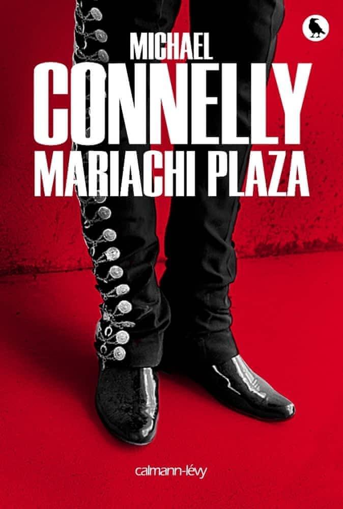 Michael Connelly: Mariachi Plaza (French language)