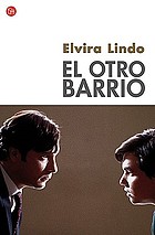 Elvira Lindo: El otro barrio (Paperback, 2023, Seix Barral)
