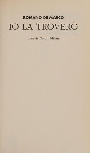 Romano De Marco: Io la troverò (Italian language, 2014, Feltrinelli Editore)