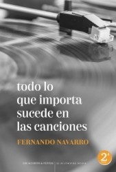 Fernando Navarro: Todo lo que importa sucede en las canciones (2022, Los Aciertos y Pepitas)