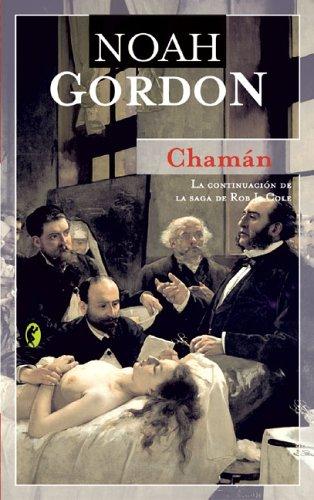 Noah Gordon: Chamán (Paperback, Spanish language, 2005, Ediciones B)