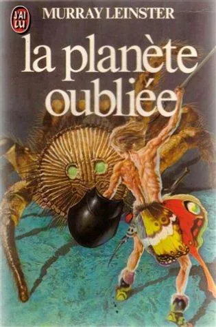 Murray Leinster: La Planète oubliée (French language, 1981, J'ai Lu)