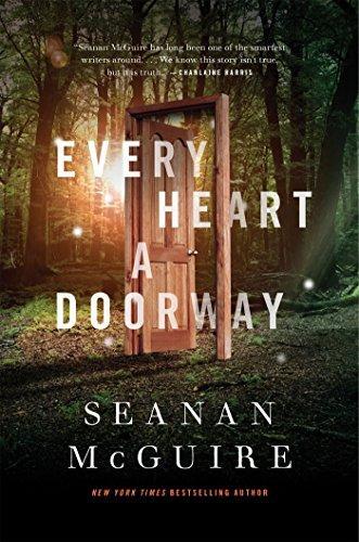 Seanan McGuire: Every Heart a Doorway (Wayward Children, #1) (2016, Doherty Associates, LLC, Tom)