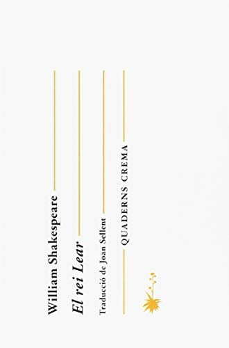 William Shakespeare, Joan Sellent Arús (translator): El rei Lear (Paperback, Catalan language, Quaderns Crema)