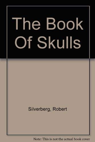 Robert Silverberg: The Book Of Skulls (Paperback, 1981, Coronet Books)