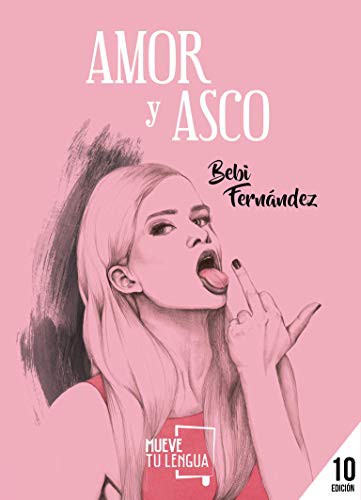 Bebi Fernández: Amor y asco (Paperback, 2016, MueveTuLengua)