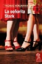 Thomas Hurlimann: La señorita Stark (Spanish language, 2004, Tropismos)