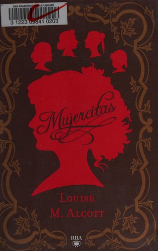 Louisa May Alcott: Mujercitas (Spanish language, 2010, RBA)