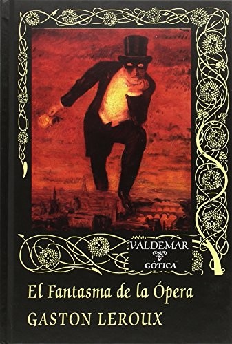 Mauro Fernández Alonso de Armiño, Gaston Leroux: El fantasma de la Ópera (Hardcover, 2017, Valdemar)