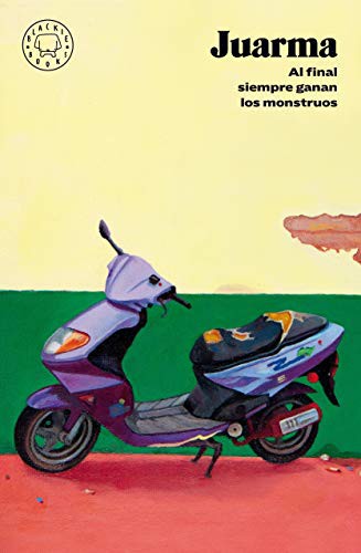 Juarma, Beatriz Lobo: Al final siempre ganan los monstruos (Hardcover, 2021, Blackie Books)