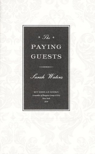 Sarah Waters: The paying guests (Hardcover, 2014, Riverhead Books, Riverhead Books, a member of Penguin Group (USA))