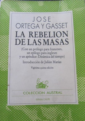 José Ortega y Gasset, José Ortega y Gasset: La rebelión de las masas (Paperback, Spanish language, 1986, Espasa Calpe, S.A.)