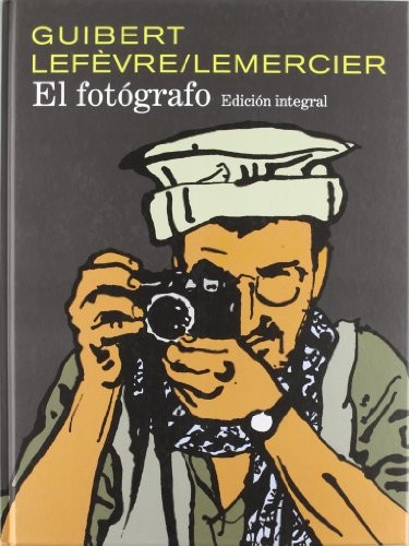 Emmanuel Guibert, Didier Lefèvre, Frédéric Lemercier: El fotógrafo (2011, Sinsentido)