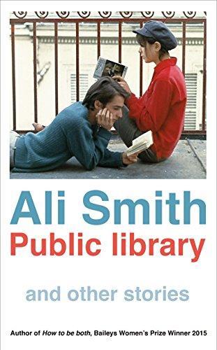 Ali Smith: Public library and other stories