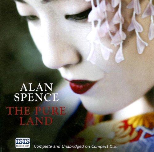 Alan Spence: The Pure Land (AudiobookFormat, 2007, Ulverscroft Large Print)