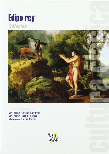 Sófocles, Mª Teresa Beltrán Chabrera, Mª Teresa Cases Fandos, Mercedes García Ferrer: Edipo Rey (Paperback, Tilde)