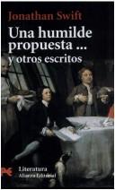 Jonathan Swift: Una Humilde Propuesta... Y Otros Escritos (Paperback, Spanish language, 2005, Alianza Editorial Sa)
