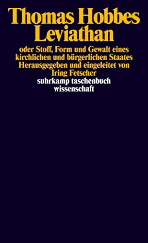 Thomas Hobbes: Leviathan, oder Stoff, Form und Gewalt eines kirchlichen und bürgerlichen Staates (German language, 1994, Suhrkamp)