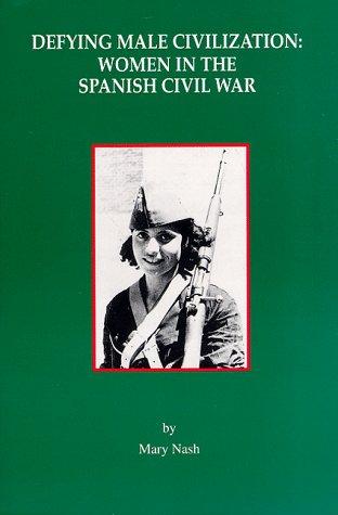 Mary Nash: Defying male civilization (1995, Arden Press)