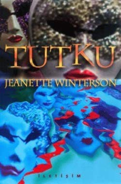 Jeanette Winterson: Tutku (Paperback, 2015, Iletisim Yayincilik)