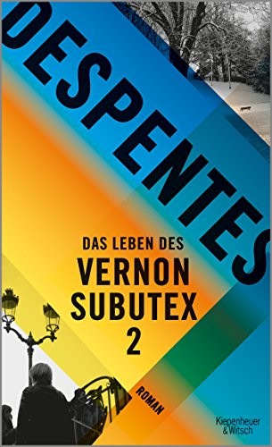 Virginie Despentes: Das Leben des Vernon Subutex 2 (Hardcover, German language, Kiepenheuer & Witsch GmbH)