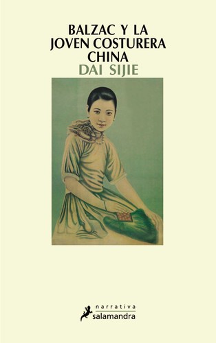 Dai Sijie: Balzac Y LA Joven Costurera China (Paperback, Spanish language, Salamandra)