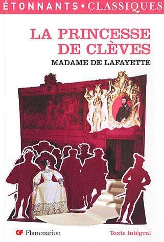 Madame de Lafayette: La princesse de Clèves (French language, 2007, Groupe Flammarion)