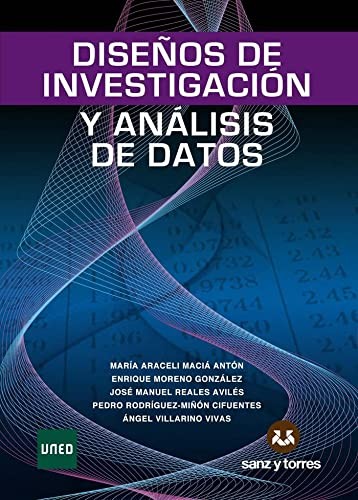 María Araceli Maciá Antón, Enrique Moreno González, José Manuel Reales Avilés, Pedro Rodríguez-Miñón Cifuentes, Ángel Villarino Vivas: Diseños de investigación y análisis de datos (Paperback, Editorial Sanz y Torres, S.L.)