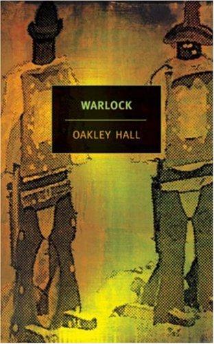Oakley Hall: Warlock (2005, New York Review Books)