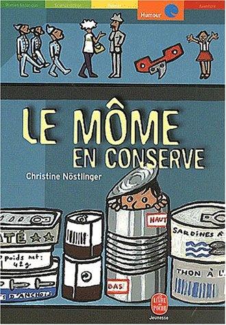 Christine Nöstlinger: Le Môme en conserve (Paperback, French language, 2001, Hachette jeunesse)